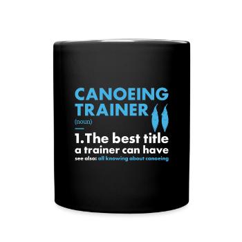 Canoeist Trainer Definition Canoeing - Tasse einfarbig - Schwarz - Vorne