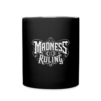 La folie règne sur le monde Motivation Espoir - Mug uni - noir - Devant