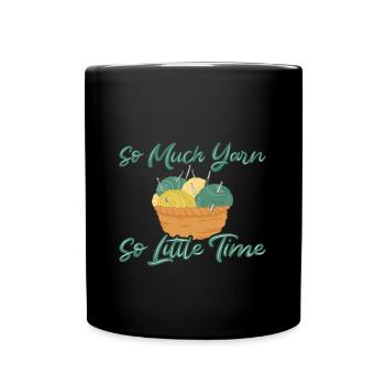 So much yarn so little time crocheting - Full Colour Mug - black - Front