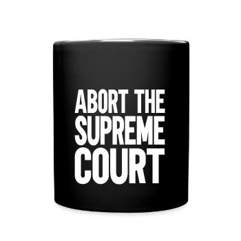 Abort the Court - Full Colour Mug - black - Front
