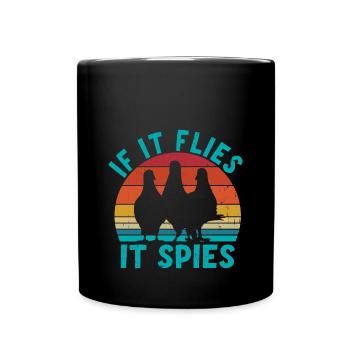 When it flies, it spies - Full Colour Mug - black - Front