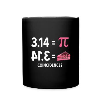 Math 3.14 = Pie - Coincidence? Pi - Full Colour Mug - black - Front
