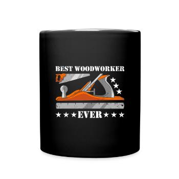 Carpenter Best Woodworker Ever Woodworking - Tasse einfarbig - Schwarz - Vorne