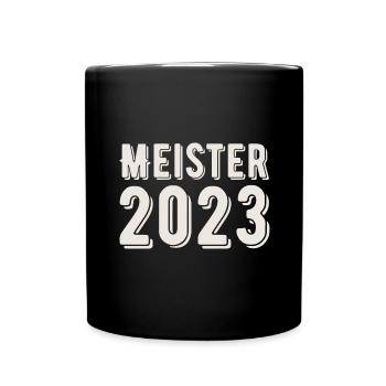Meister 2023 Meisterprüfung Meisterbrief - Tasse einfarbig - Schwarz - Vorne
