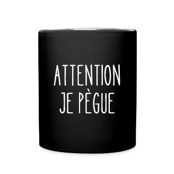 attention je pègue - Mug uni - noir - Devant