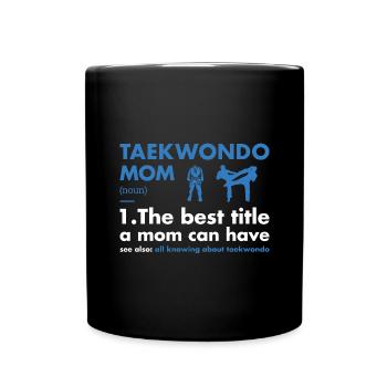 Sport Maman Définition Taekwondo - Mug uni - noir - Devant