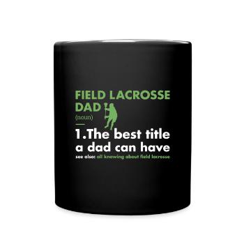Sport Dad Definition Field Lacrosse - Full Colour Mug - black - Front