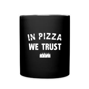 In Pizza, der wir vertrauen - Tasse einfarbig - Schwarz - Vorne