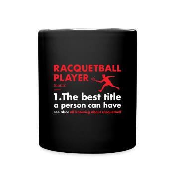 Sport Player Definition Racquetball - Full Colour Mug - black - Front