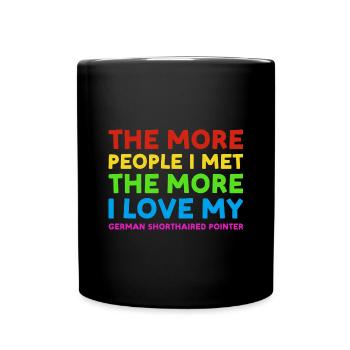 People I Met I Love German Shorthaired Pointer - Full Colour Mug - black - Front