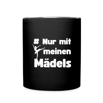 Nur mit meinen Mädels Ballett Gemeinschaft Verein - Tasse einfarbig - Schwarz - Vorne