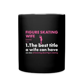 Sport Wife Figure Skating - Full Colour Mug - black - Front