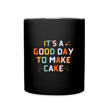 Its a Good Day to Make Cake - Full Colour Mug - black - Front