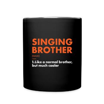 Singer Brother Definition Singing - Tasse einfarbig - Schwarz - Vorne