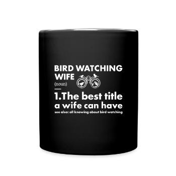 Bird Watcher Wife Definition Bird Watching - Tasse einfarbig - Schwarz - Vorne
