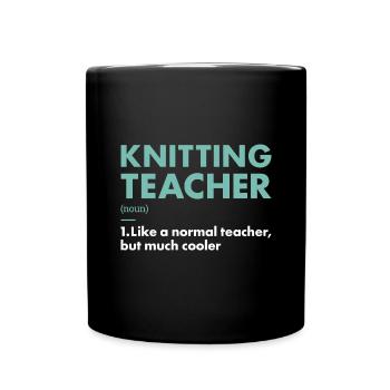 Knitter Teacher Definition Knitting - Full Colour Mug - black - Front