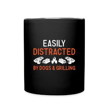 Griller Easily Distracted By Dogs And Grilling - Full Colour Mug - black - Front