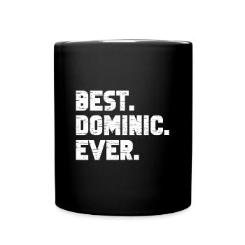 Bester Dominic Ever Freund Geschenk Spruch - Tasse einfarbig - Schwarz - Vorne