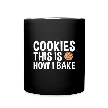 Baking This Is How I Bake Cookie - Full Colour Mug - black - Front