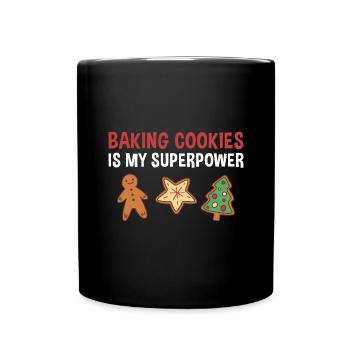 Baking Cookies Is My Superpower Cookie - Full Colour Mug - black - Front