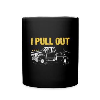I Pull Out Tow Truck Operator - Full Colour Mug - black - Front