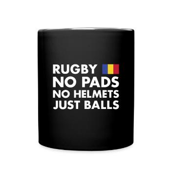 Rugby No Pads No Helmets Just Balls Romania Rugby - Full Colour Mug - black - Front