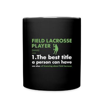 Sport Player Definition Field Lacrosse - Full Colour Mug - black - Front