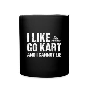 Sport I Like Go Kart And I Cannot Lie Go Kart - Tasse einfarbig - Schwarz - Vorne