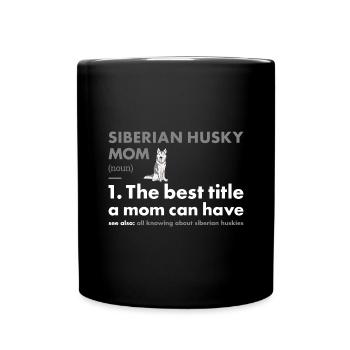 Définition de la maman husky sibérienne - Mug uni - noir - Devant
