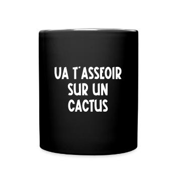 va t'asseoir sur un cactus - Mug uni - noir - Devant