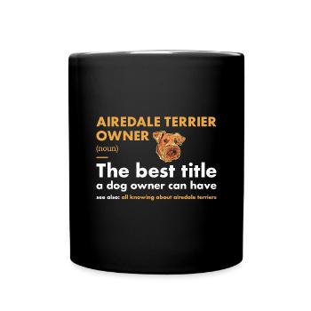 Définition du propriétaire d’un terrier airedale - Mug uni - noir - Devant