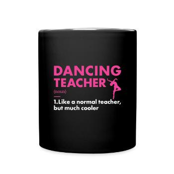 Dancer Teacher Definition Dancing - Tasse einfarbig - Schwarz - Vorne