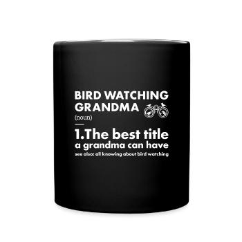 Bird Watcher Grandma Definition Bird Watching - Tasse einfarbig - Schwarz - Vorne