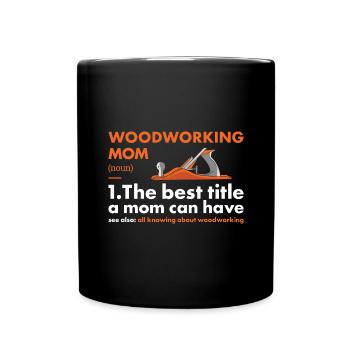 Menuisier Maman Définition Travail du bois - Mug uni - noir - Devant