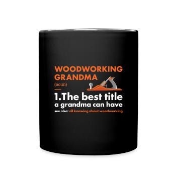 Woodworker Grandma Definition Woodworking - Full Colour Mug - black - Front