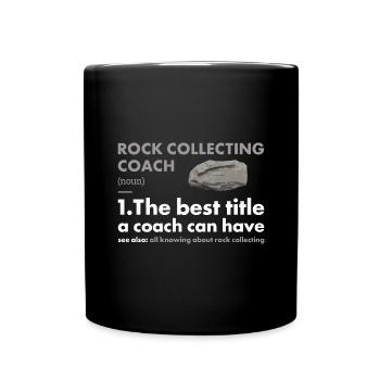 Collectionneur de roches Définition Collecte de roches - Mug uni - noir - Devant