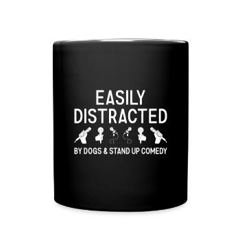 Comedian Distracted By Dogs And Stand Up Comedy - Full Colour Mug - black - Front