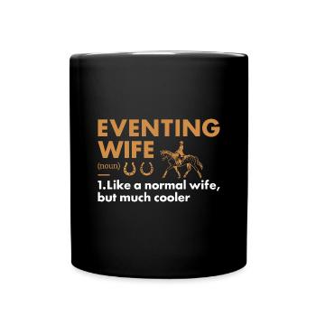 Rider Wife Definition Eventing - Full Colour Mug - black - Front