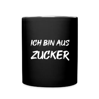 Ich bin aus Zucker - Tasse einfarbig - Schwarz - Vorne