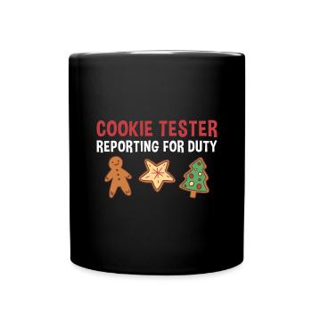 Baking Cookie Tester Reporting For Duty Cookie - Tasse einfarbig - Schwarz - Vorne