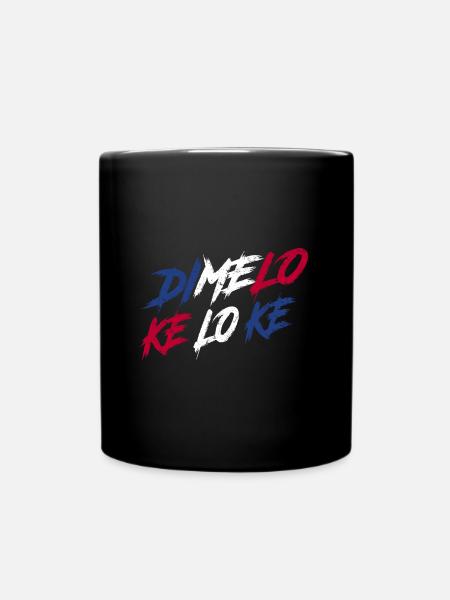 Dimelo Ke Lo Ke - Tasse einfarbig - Schwarz