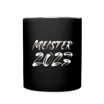 Meister 2023 Meisterprüfung Meisterbrief - Tasse einfarbig - Schwarz - Vorne