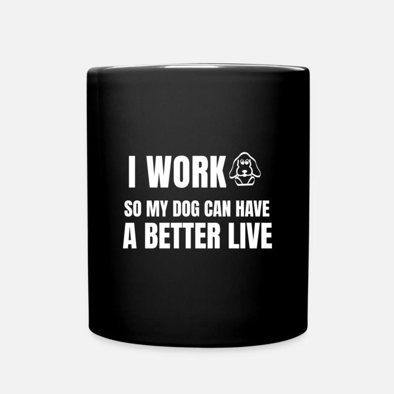 Je travaille pour que mon chien vive mieux - Mug uni - noir