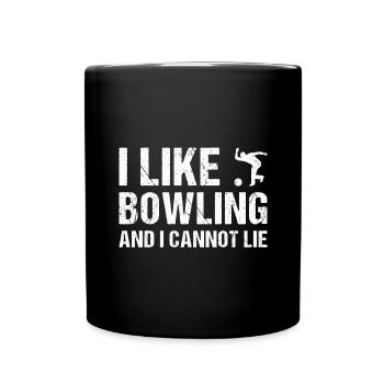 Sport I Like Bowling And I Cannot Lie Bowling - Tasse einfarbig - Schwarz - Vorne