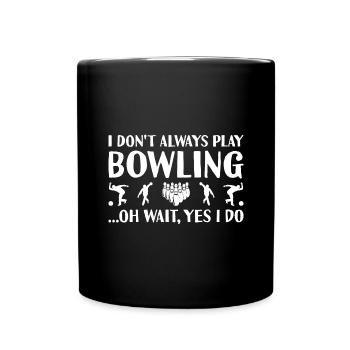 Sport Je ne joue pas toujours au bowling - Mug uni - noir - Devant