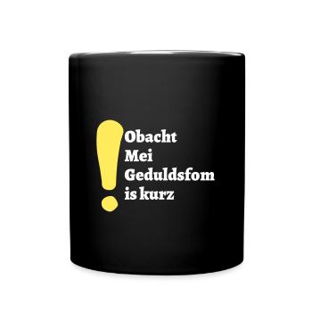 Obacht - bayerischer Spruch - Tasse einfarbig - Schwarz - Vorne