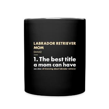 Labrador Retriever Mom Definition - Full Colour Mug - black - Front