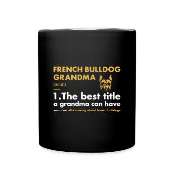 French Bulldog Grandma Definition - Full Colour Mug - black - Front