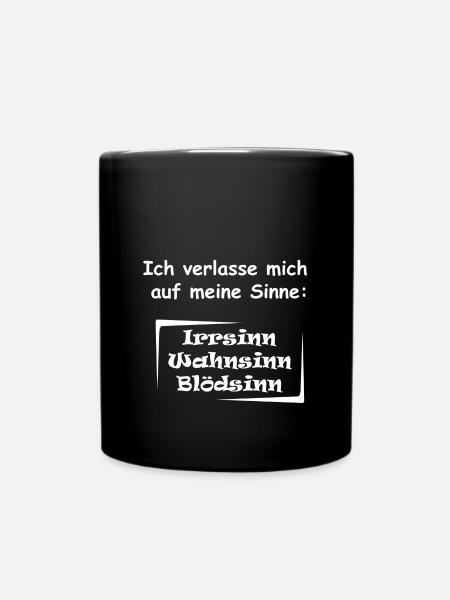Verlasse dich auf deine Sinne! - Tasse einfarbig - Schwarz