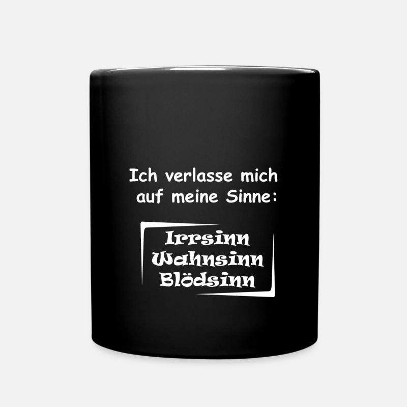 Verlasse dich auf deine Sinne! - Tasse einfarbig - Schwarz